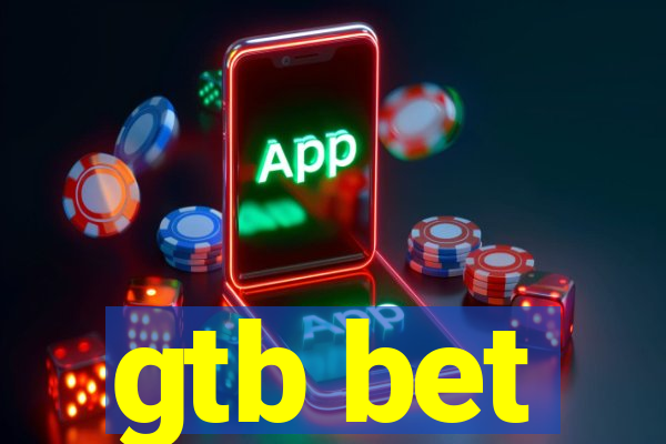 gtb bet